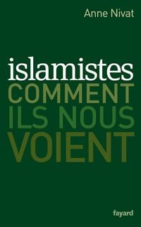 Produktbild: Islamistes : comment ils nous voient