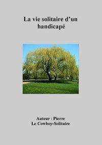 Produktbild: La vie solitaire d'un handicap&eacute;