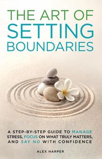 Produktbild: The Art of Setting Boundaries
