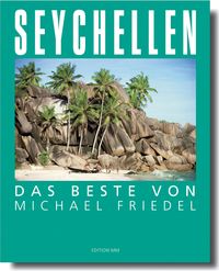 Bild vom Artikel Seychellen - Das Beste von Michael Friedel vom Autor Michael Friedel