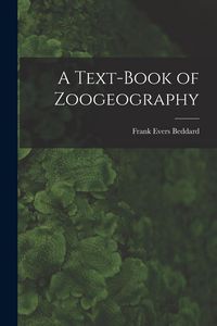 Produktbild: A Text-Book of Zoogeography