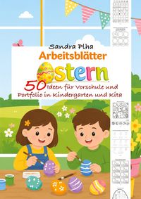 Produktbild: KitaFix-Kreativ: Arbeitsbl&auml;tter Ostern (50 Ideen f&uuml;r Vorschule und Portfolio in Kindergarten und Kita)