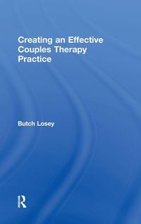Produktbild: Creating an Effective Couples Therapy Practice