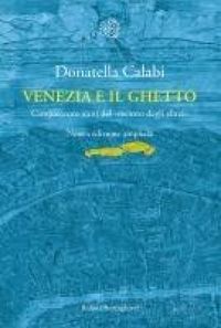 Produktbild: Venezia e il ghetto. Cinquecento anni del 'recinto degli ebrei'