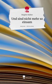 Produktbild: Und sind nicht mehr so einsam. Life is a Story - story.one