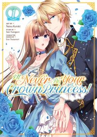 Produktbild: I'll Never Be Your Crown Princess! (Manga) Vol. 1