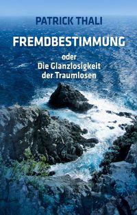 Bild vom Artikel Fremdbestimmung vom Autor Patrick Thali