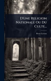 Produktbild: D'une Religion Nationale Ou Du Culte...