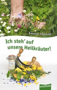 Produktbild: Ich steh&lsquo; auf unsere Heilkr&auml;uter!