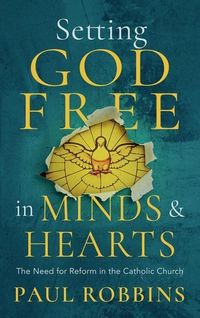 Produktbild: Setting God Free in Catholic Hearts and Minds