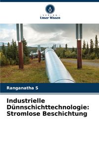 Produktbild: Industrielle D&uuml;nnschichttechnologie: Stromlose Beschichtung