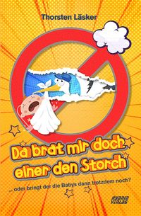Produktbild: Da brat mir doch einer den Storch