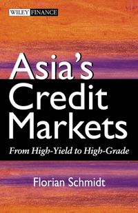 Produktbild: Asia's Credit Markets: From High-Yield to High-Grade
