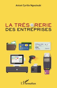 Produktbild: La tr&eacute;sorerie des entreprises