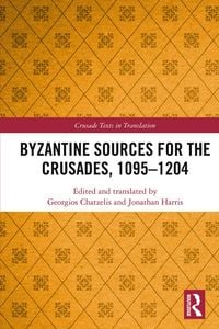 Produktbild: Byzantine Sources for the Crusades, 1095-1204