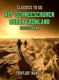 Bild vom Artikel Auf Schneeschuhen durch Grönland Erster Band vom Autor Fridtjof Nansen