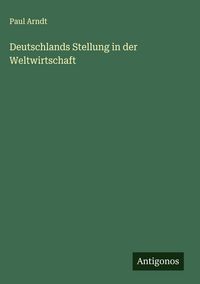 Produktbild: Deutschlands Stellung in der Weltwirtschaft
