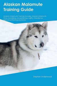 Produktbild: Alaskan Malamute Training Guide Alaskan Malamute Training Includes