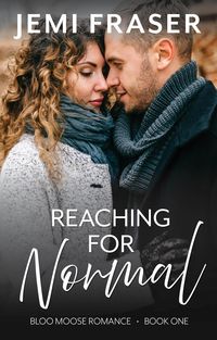 Produktbild: Reaching For Normal (Bloo Moose Romance, #1)