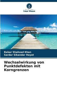 Produktbild: Wechselwirkung von Punktdefekten mit Korngrenzen
