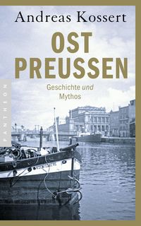 Bild vom Artikel Ostpreußen vom Autor Andreas Kossert