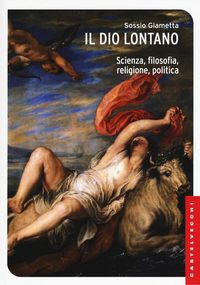 Produktbild: Il Dio lontano. Scienza, filosofia, religione, politica