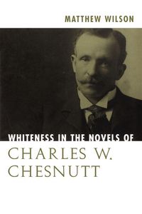 Produktbild: Whiteness in the Novels of Charles W. Chesnutt
