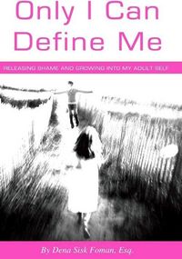 Produktbild: Only I Can Define Me: Releasing Shame and Growing Into My Adult Self