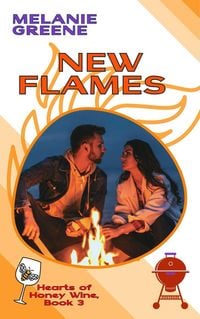Produktbild: New Flames (Hearts of Honey Wine, #3)