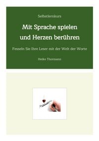 Produktbild: Selbstlernkurs: Mit Sprache spielen und Herzen ber&uuml;hren