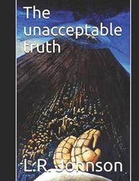 Produktbild: The Unacceptable Truth