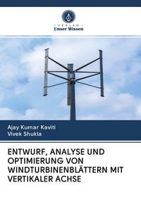 Produktbild: Entwurf, Analyse und Optimierung von Windturbinenbl&auml;ttern mit Vertikaler Achse