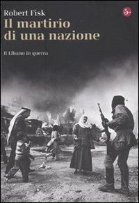 Produktbild: Il martirio di una nazione. Il Libano in guerra