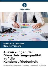 Produktbild: Auswirkungen der Dienstleistungsqualit&auml;t auf die Kundenzufriedenheit