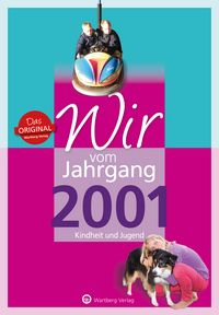 Produktbild: Wir vom Jahrgang 2001 - Kindheit und Jugend