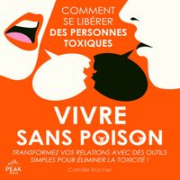 Produktbild: Vivre sans poison&nbsp;: Comment se lib&eacute;rer des personnes toxiques