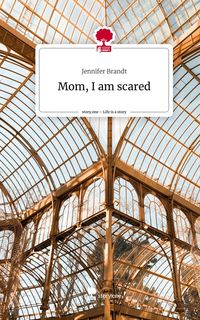 Produktbild: Mom, I am scared. Life is a Story - story.one