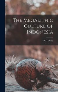 Produktbild: The Megalithic Culture of Indonesia