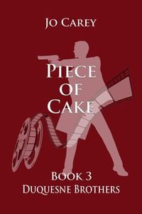 Produktbild: Piece of Cake (Duquesne Brothers, #3)