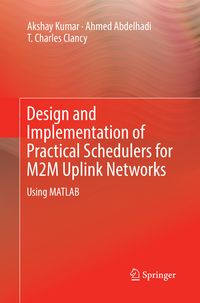 Produktbild: Design and Implementation of Practical Schedulers for M2M Uplink Networks