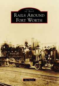 Produktbild: Rails Around Fort Worth