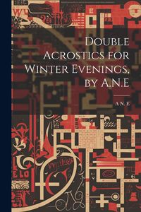 Produktbild: Double Acrostics for Winter Evenings, by A.N.E