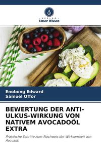 Produktbild: Bewertung der Anti-Ulkus-Wirkung von Nativem Avocado&ouml;l Extra