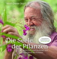 Bild vom Artikel Die Seele der Pflanzen vom Autor Wolf-Dieter Storl