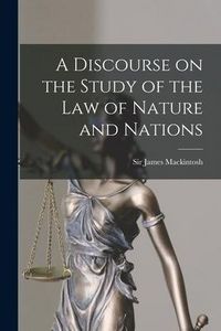 Produktbild: A Discourse on the Study of the Law of Nature and Nations [microform]