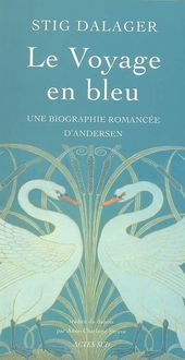 Produktbild: Le Voyage en Bleu ; une Biographie Romancee D'Andersen