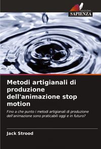 Produktbild: Metodi artigianali di produzione dell'animazione stop motion