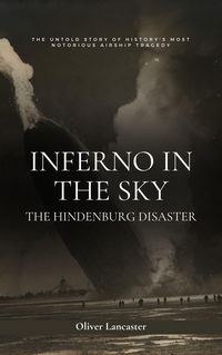 Produktbild: Inferno in the Sky: The Hindenburg Disaster