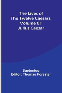 Produktbild: The Lives of the Twelve Caesars, Volume 01