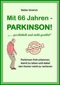 Produktbild: Mit 66 Jahren - PARKINSON!
